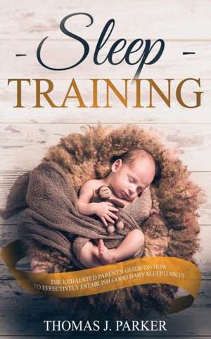 Sleep Training de Thomas J. Parker