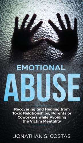 Emotional Abuse de Jonathan S. Costas