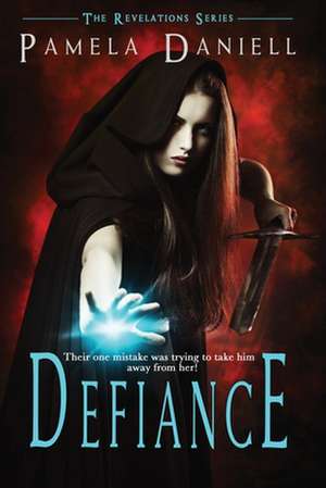 DEFIANCE de Pamela Daniell