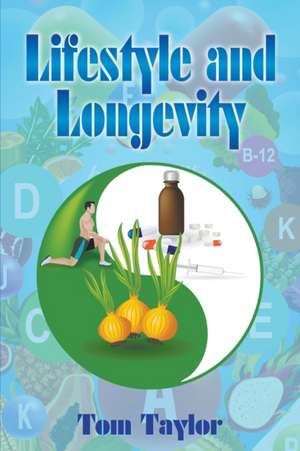 Lifestyle and Longevity de Tom Taylor