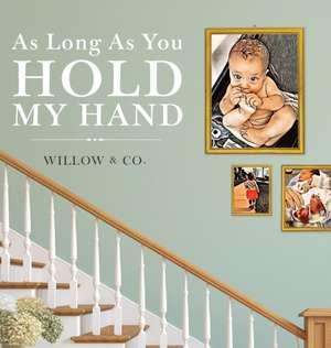 As Long As You Hold My Hand de Willow Co.