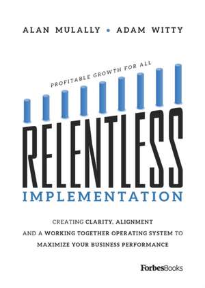 Relentless Implementation de Adam Witty