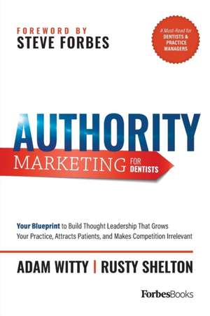 Authority Marketing for Dentists de Adam Witty