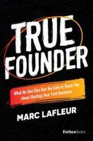 True Founder de Marc Lafleur