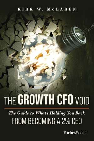 The Growth CFO Void de Kirk W McLaren