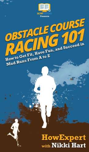 Obstacle Course Racing 101 de Nikki Hart