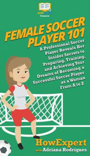 Female Soccer Player 101 de Howexpert