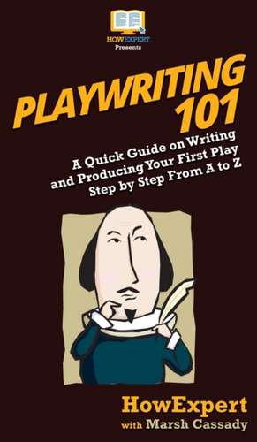 Playwriting 101 de Howexpert