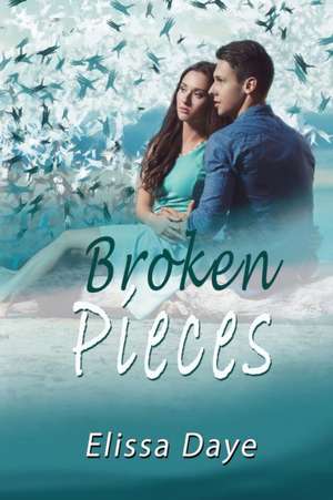 Broken Pieces de Elissa Daye