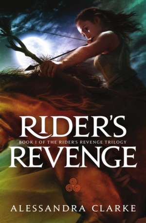 Rider's Revenge de Alessandra Clarke