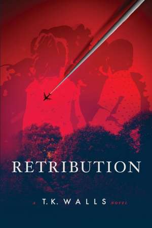 Retribution de T. K. Walls