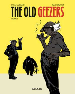 The Old Geezers Vol 1 de Wilfrid Lupano