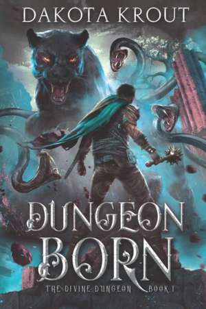 Dungeon Born de Dakota Krout