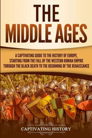 The Middle Ages de Captivating History