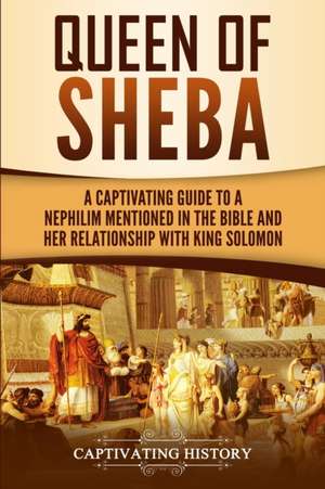 Queen of Sheba de Captivating History