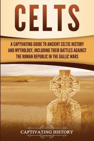 Celts de Captivating History