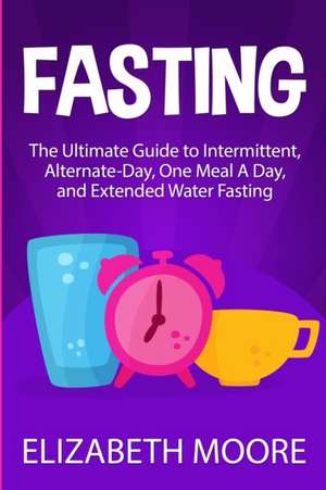 Fasting de Elizabeth Moore