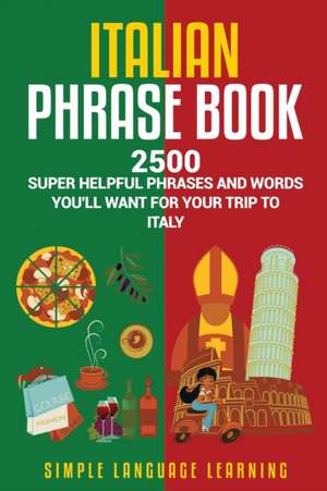 Italian Phrase Book de Simple Language Learning