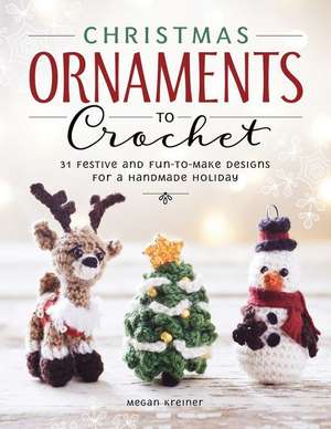 Christmas Ornaments to Crochet de Kreiner Megan