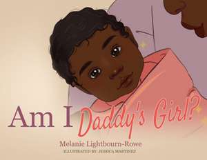 Am I Daddy's Girl? de Melanie Lightbourn-Rowe