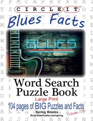 Circle It, Blues Facts, Word Search, Puzzle Book de Lowry Global Media Llc