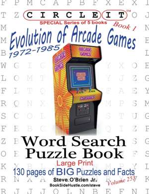 Circle It, Evolution of Arcade Games, 1972-1985, Book 1, Word Search, Puzzle Book de Lowry Global Media Llc