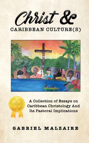 Christ & Caribbean Culture(s) de Gabriel Malzaire