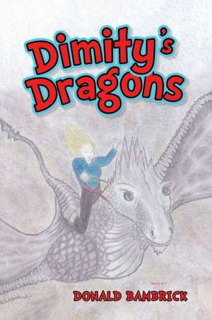 Dimity's Dragons de Donald Bambrick