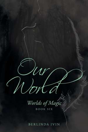 Our World de Berlinda Ivin
