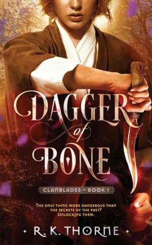 Dagger of Bone de R. K. Thorne