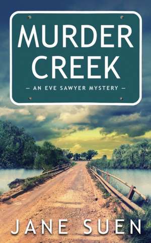 Murder Creek de Jane Suen