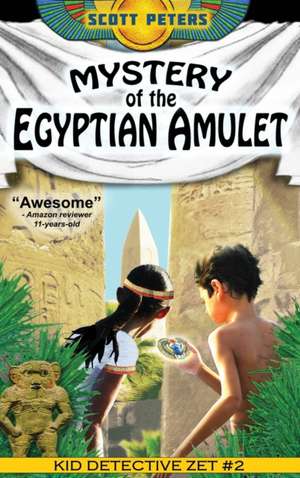 Mystery of the Egyptian Amulet de Scott Peters