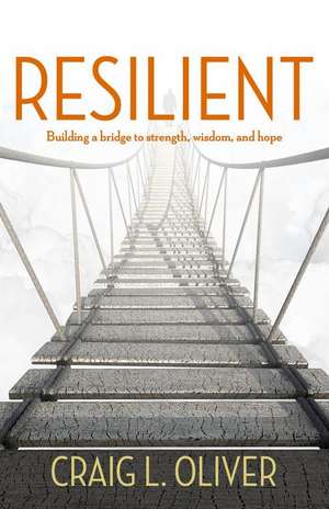 Resilient de Craig L Oliver