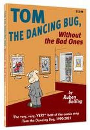 Tom the Dancing Bug Without the Bad Ones de Ruben Bolling