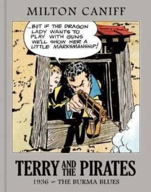 Terry and the Pirates: The Master Collection Vol. 2: 1936 - The Burma Blues de Milton Caniff