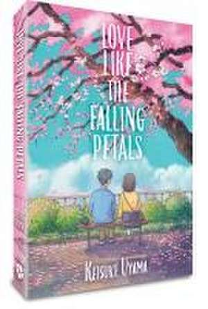 Love Like the Falling Petals de Keisuke Uyama