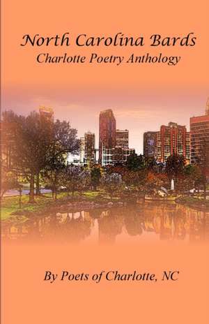 North Carolina Bards Charlotte Poetry Anthology de James P. Wagner