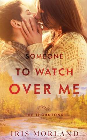 Someone to Watch Over Me de Iris Morland