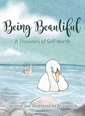 Being Beautiful de Alisha Wells