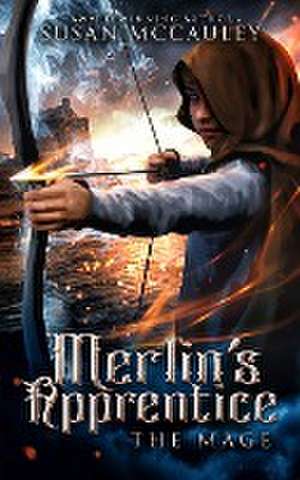 Merlin's Apprentice de Susan McCauley