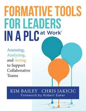 Formative Tools for Leaders in a PLC at Work&#9415; de Kim Bailey