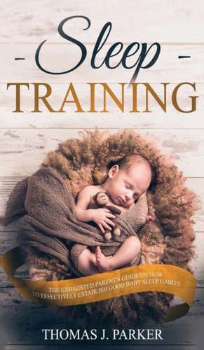 Sleep Training de Thomas J. Parker