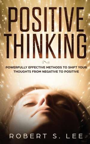 POSITIVE THINKING de Robert S. Lee