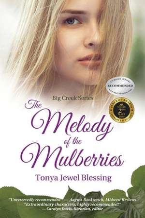 The Melody of the Mulberries de Tonya Jewel Blessing