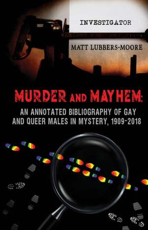 Murder and Mayhem de Matt Lubbers-Moore