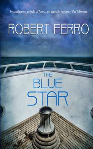 The Blue Star de Robert Ferro