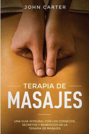 TERAPIA DE MASAJES de John Carter