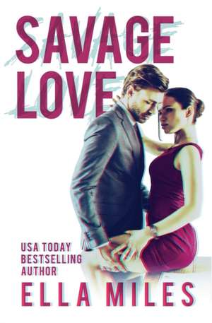 Savage Love de Ella Miles