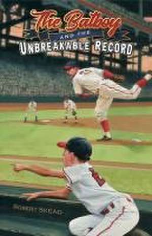 The Batboy and the Unbreakable Record de Robert Skead