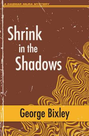 Shrink in the Shadows de George Bixley